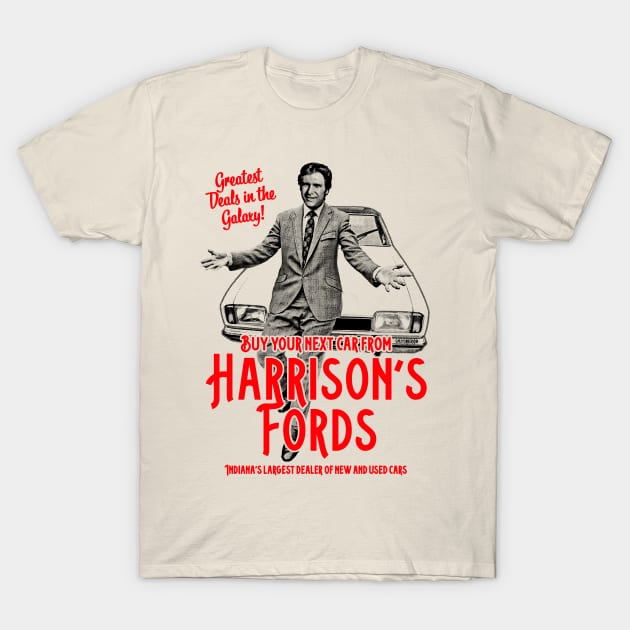 Harrison Ford Car Dealership T-Shirt by UselessRob